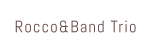Rocco&Band Trio