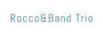 Rocco&Band Trio
